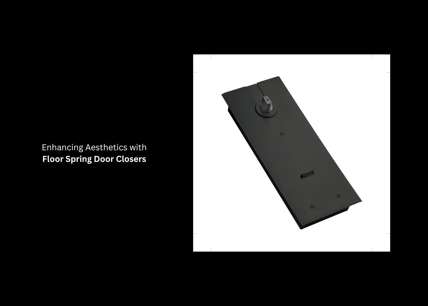 Enhancing Aesthetics with Floor Springs and Door Closers