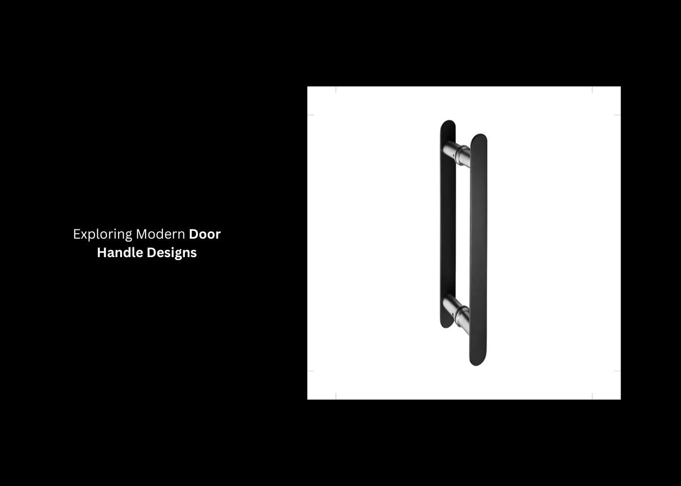 Exploring Modern Door Handle Designs: A Comprehensive Guide