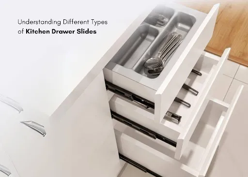 Understanding Different Types of Kitchen Drawer Slides