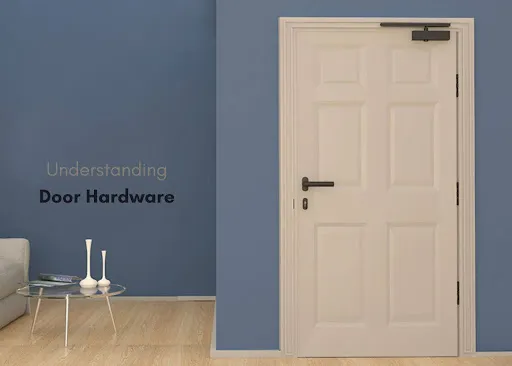 Comprehensive Guide to Door Hardware: Types, Features, and Uses